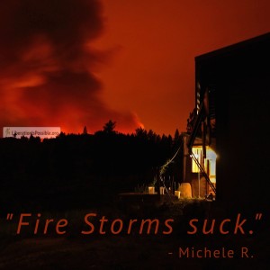 "At night the fire had a most incredible roar." -Twig